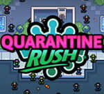 Quarantine Rush