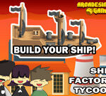 Ship Factory Tycoon