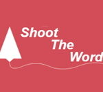 Shoot The Words